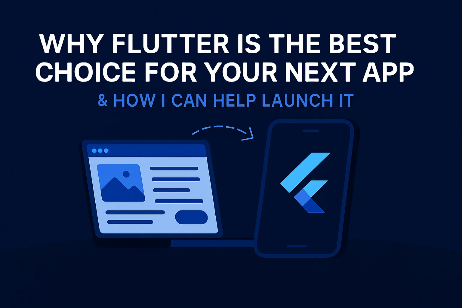 Featured image: Why Flutter is the Best Option for Your Next App